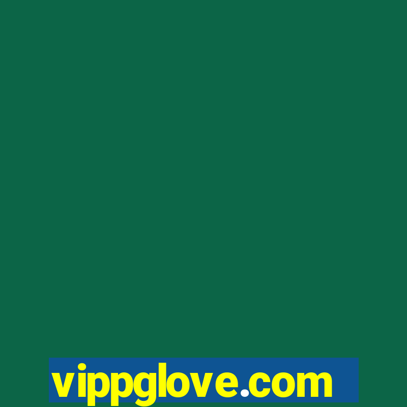 vippglove.com