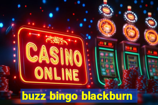 buzz bingo blackburn