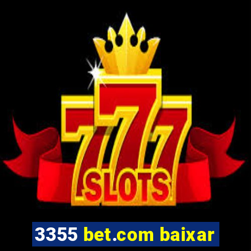 3355 bet.com baixar