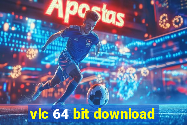 vlc 64 bit download