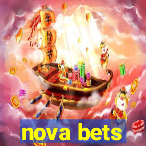 nova bets