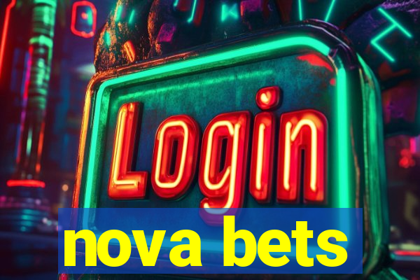 nova bets