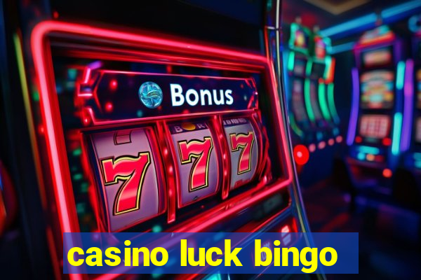 casino luck bingo