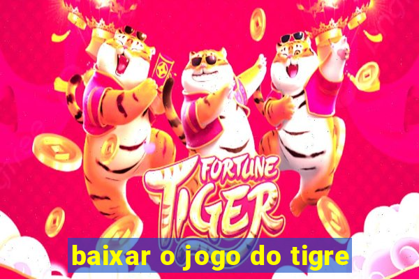 baixar o jogo do tigre