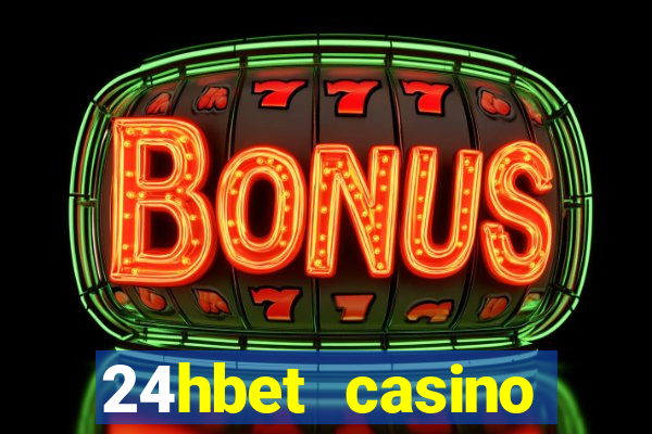 24hbet casino игровые автоматы