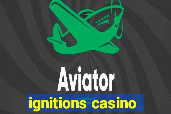 ignitions casino