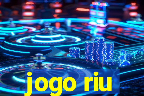 jogo riu