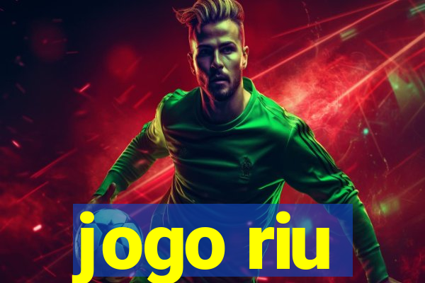 jogo riu