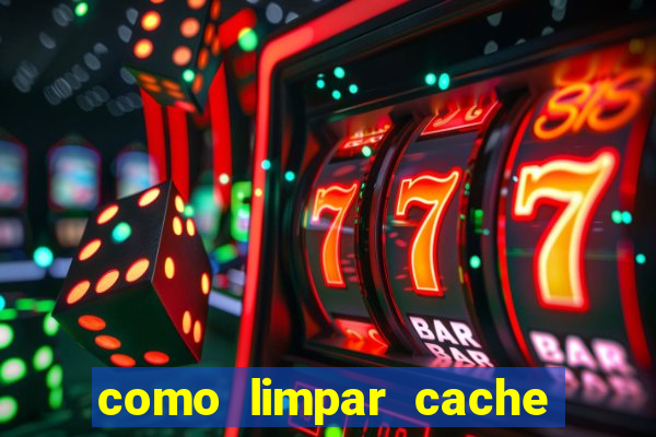 como limpar cache do pc w10