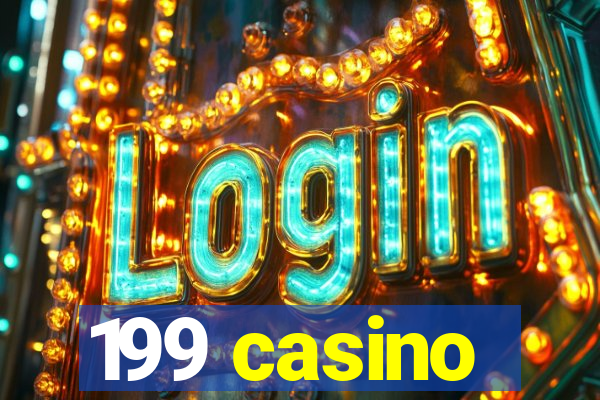 199 casino