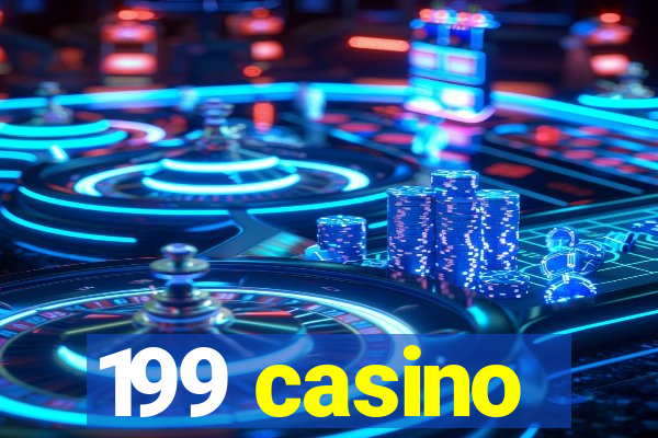 199 casino