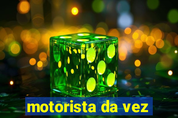 motorista da vez