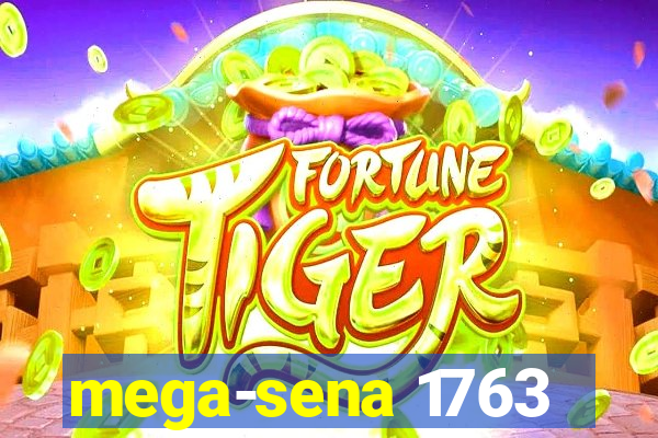 mega-sena 1763