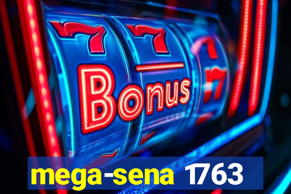 mega-sena 1763