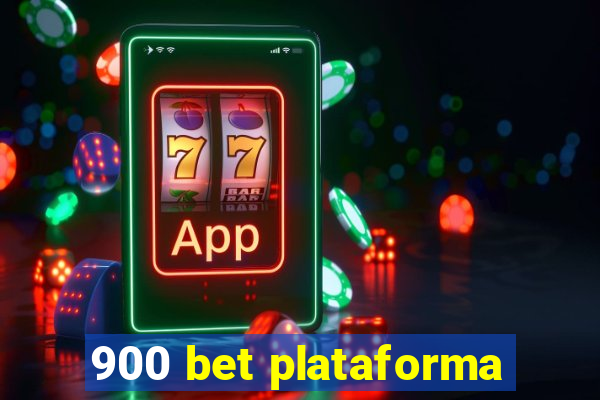 900 bet plataforma