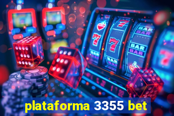 plataforma 3355 bet