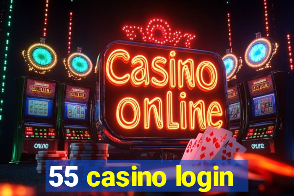 55 casino login