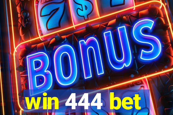 win 444 bet