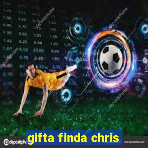 gifta finda chris