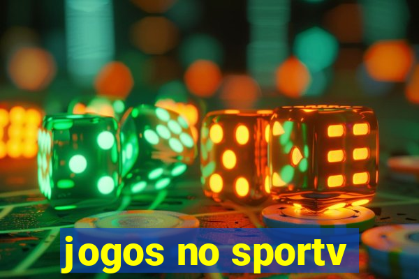 jogos no sportv