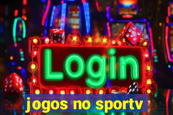 jogos no sportv