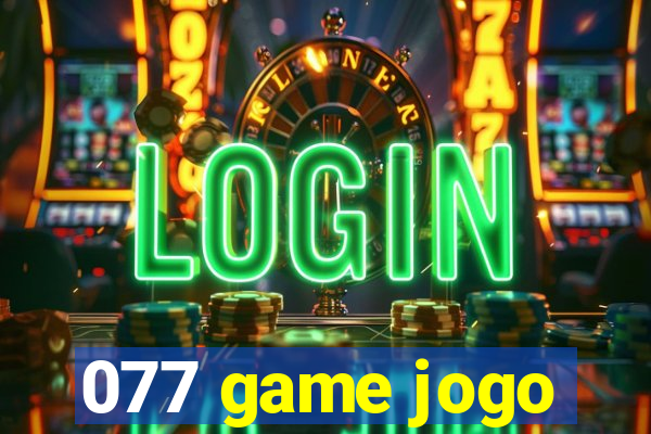 077 game jogo