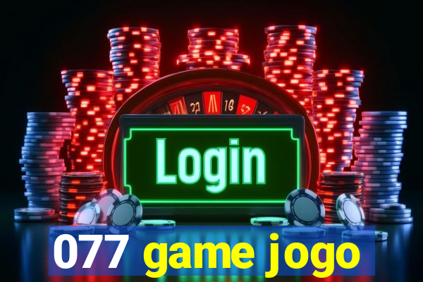 077 game jogo