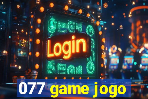 077 game jogo