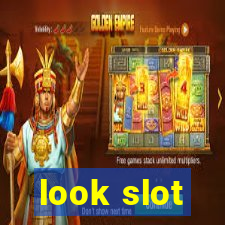 look slot