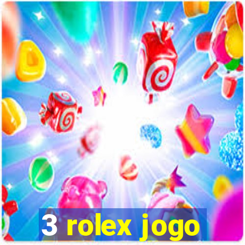 3 rolex jogo