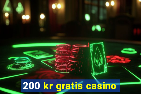 200 kr gratis casino