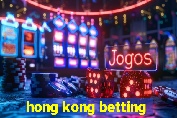 hong kong betting