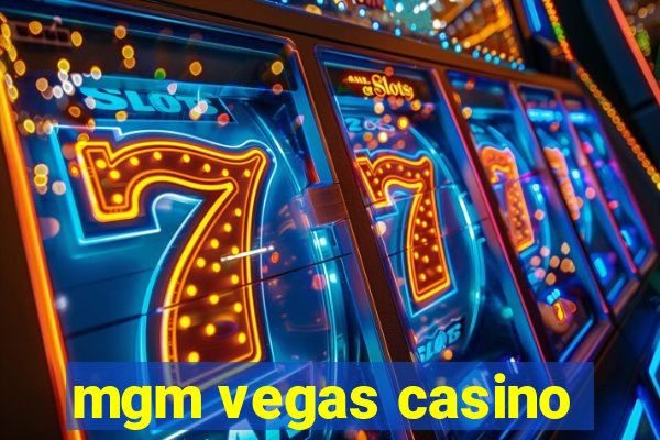 mgm vegas casino