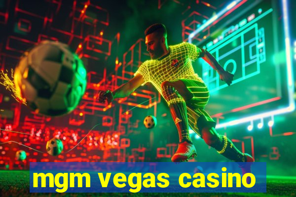 mgm vegas casino