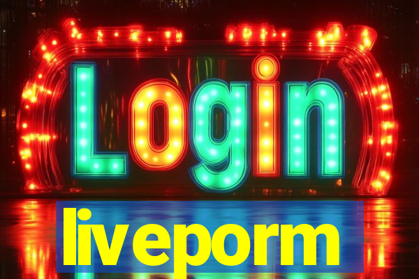 liveporm