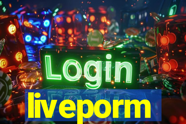 liveporm