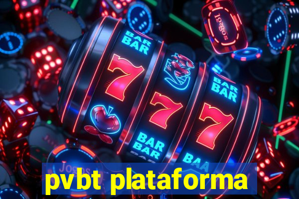 pvbt plataforma