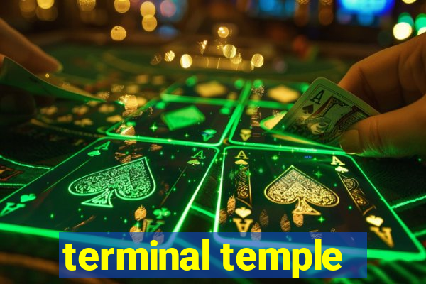 terminal temple