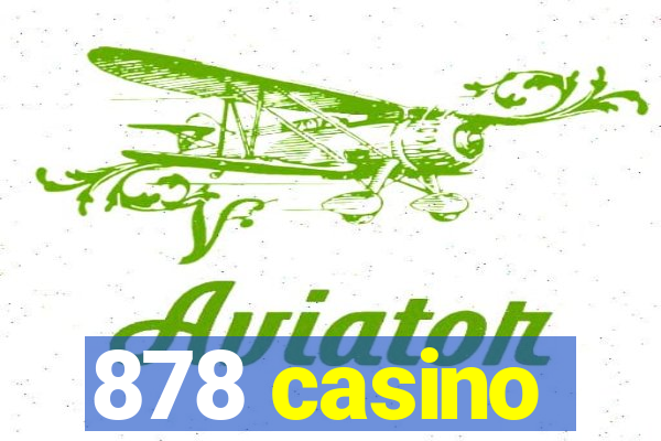 878 casino