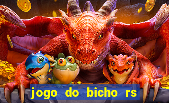 jogo do bicho rs resultado certo de hoje 14h 18h rj hoje