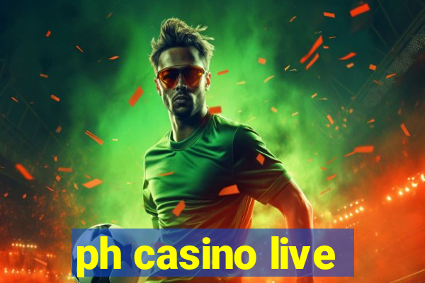 ph casino live