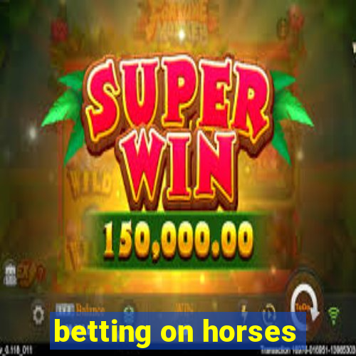 betting on horses