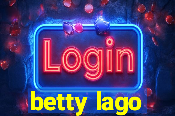 betty lago