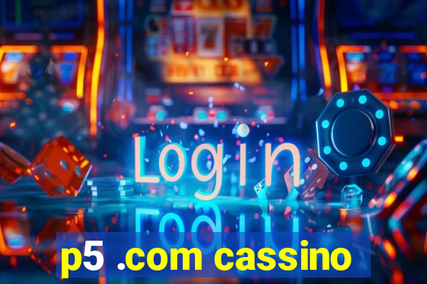 p5 .com cassino