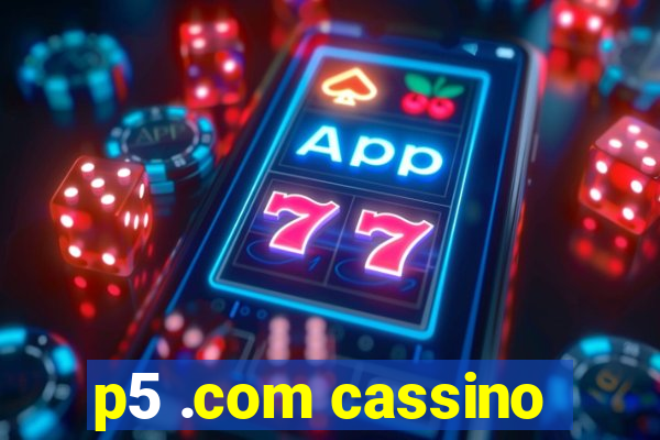 p5 .com cassino