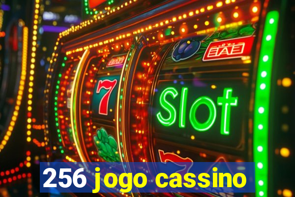 256 jogo cassino