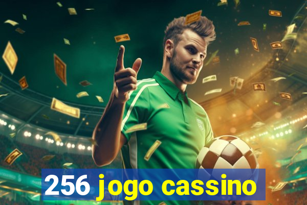 256 jogo cassino