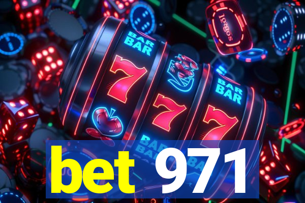 bet 971