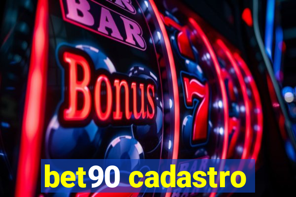 bet90 cadastro