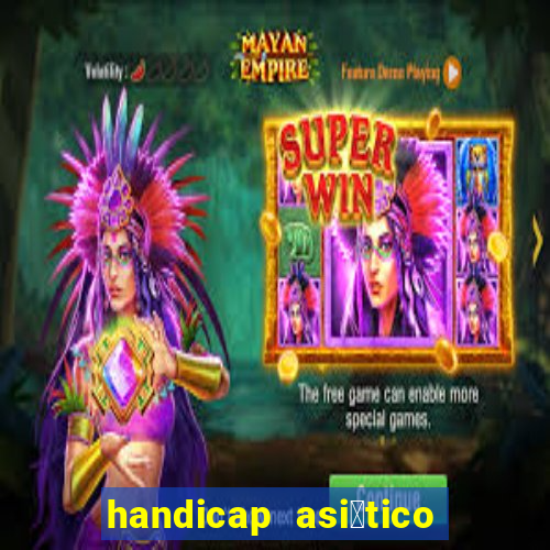 handicap asi谩tico 0.0 0.5